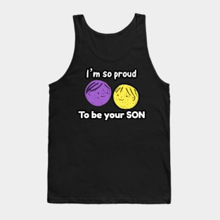 I’m so  proud to be your son Tank Top